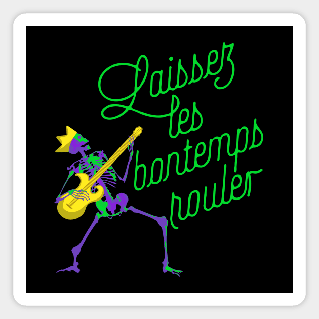 Laissez les bon temps rouler Magnet by LordNeckbeard